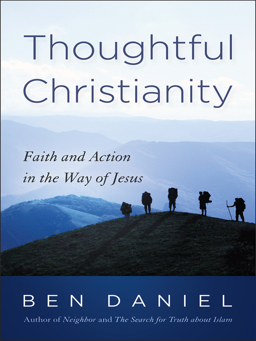 Title details for Thoughtful Christianity by Ben Daniel - Available